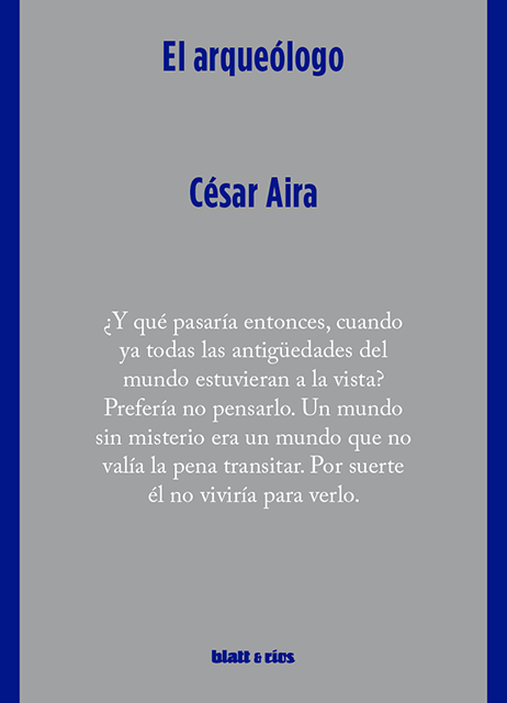 Cubierta de El arqueólogo, de César Aira