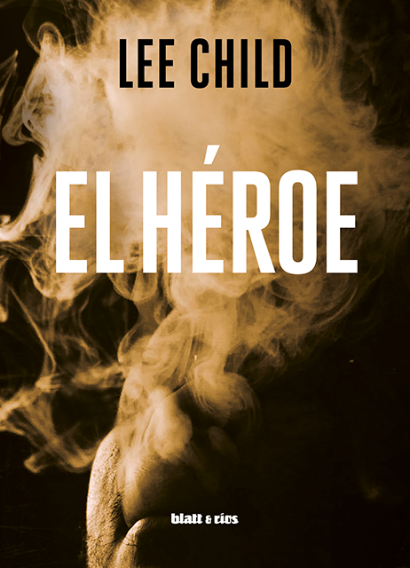 Cubierta de El héroe, de Lee Child