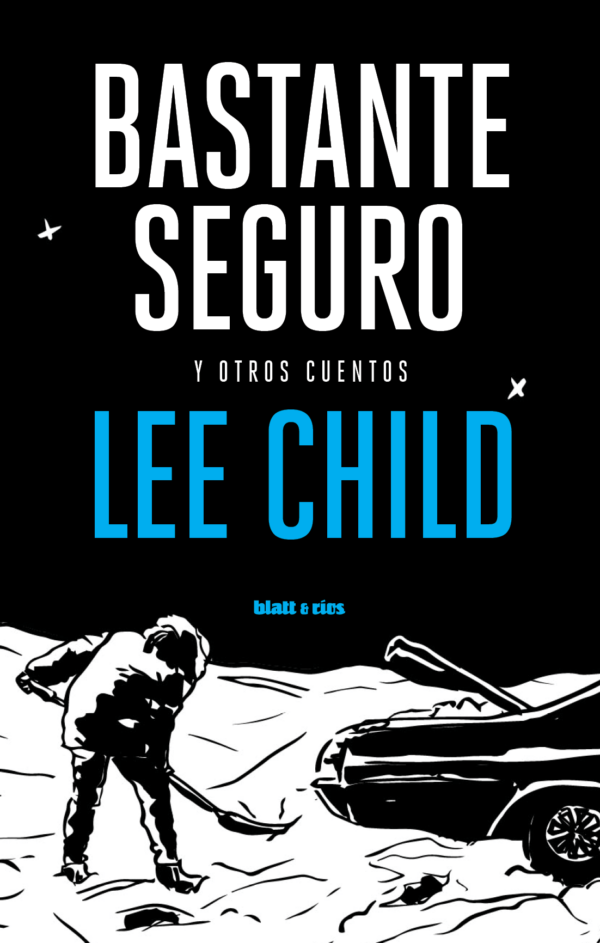 Cubierta del libro Bastante seguro y otros cuentos de Lee Child